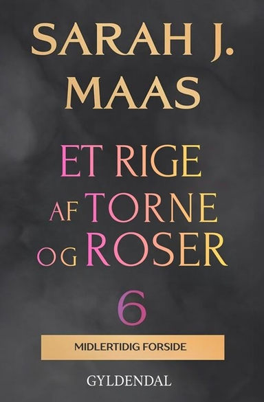 Et rige af torne og roser 6