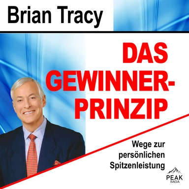 Das Gewinner-Prinzip. Wege zur persönlichen Spitzenleistung