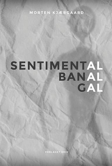 Sentimental, banal, gal
