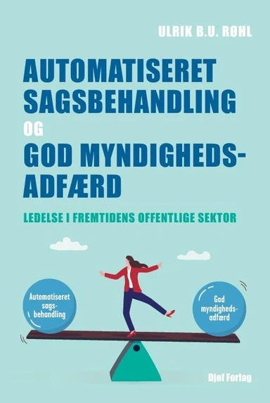 Automatiseret sagsbehandling og god myndighedsadfærd