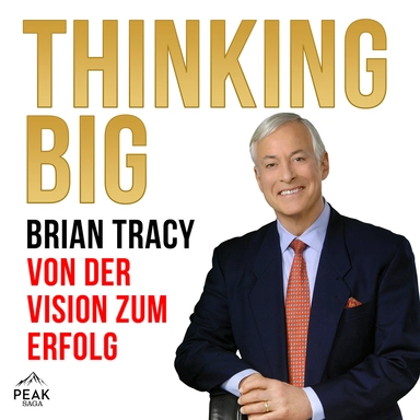 Thinking Big. Von der Vision zum Erfolg