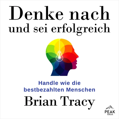 Denke nach und sei erfolgreich. Handle wie die bestbezahlten Menschen