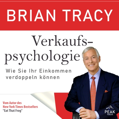 Verkaufspsychologie. Wie Sie Ihr Einkommen verdoppeln können