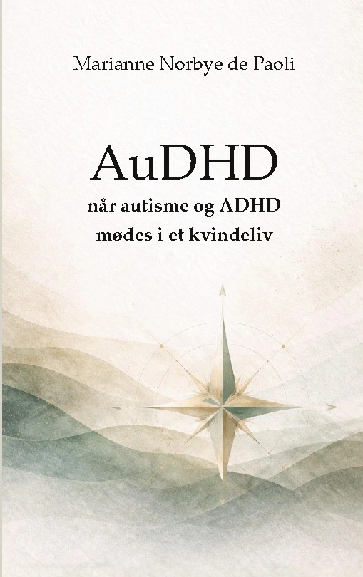 AuDHD når autisme og ADHD mødes i et kvindeliv