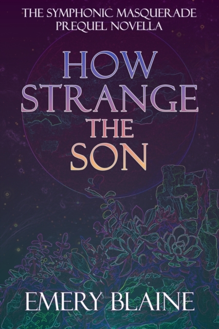 How Strange the Son
