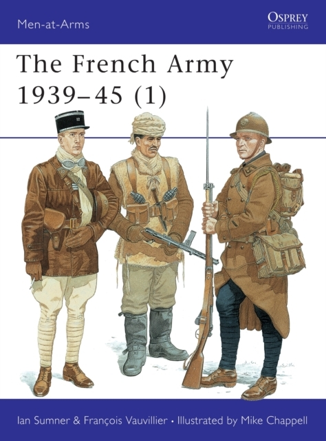 The French Army 1939 - 45