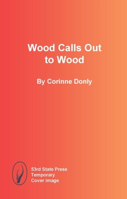 Wood Calls Out to Wood