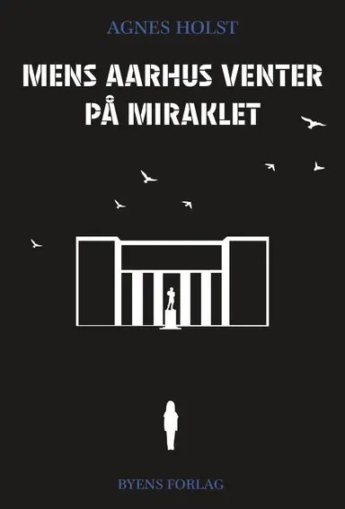 Mens Aarhus venter på miraklet