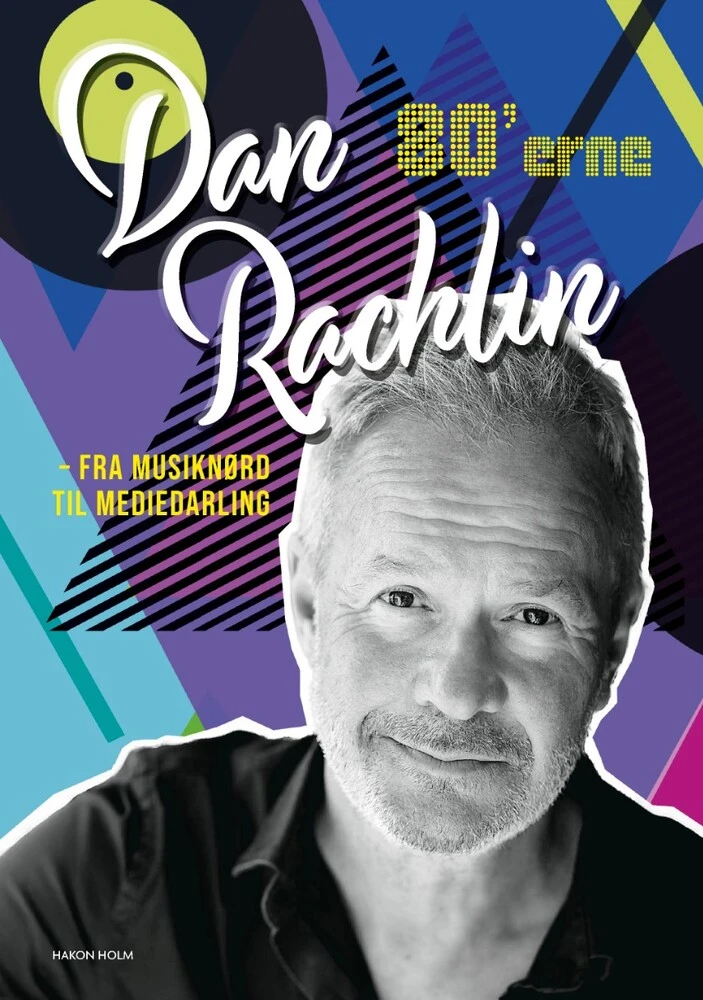 D2 Dan Rachlin  -  fra musiknørd til mediedarling  -  80âerne