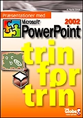 Præsentationer med Microsoft PowerPoint 2002 - trin for trin