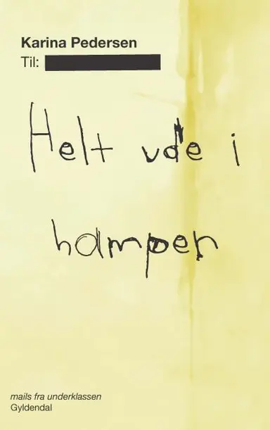 Helt ude i hampen - mails fra underklassen