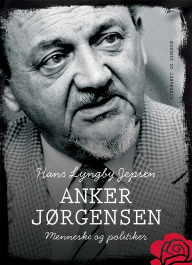 Anker Jørgensen - menneske og politiker