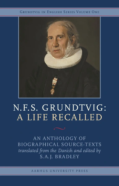N.F.S. Grundtvig: A Life Recalled
