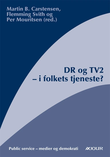 DR og TV2 - i folkets tjeneste?