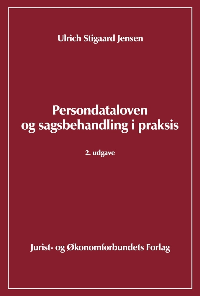 Persondataloven og sagsbehandling i praksis, 2. udg.