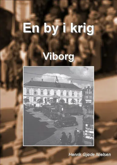 En by i krig - Viborg