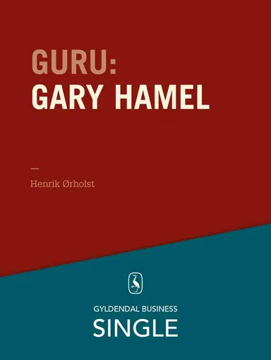 Guru Gary Hamel - en gråhåret revolutionær