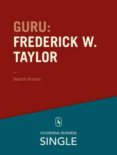 Guru Frederick W. Taylor - den første