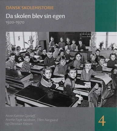 Dansk skolehistorie. Da skolen blev sin egen