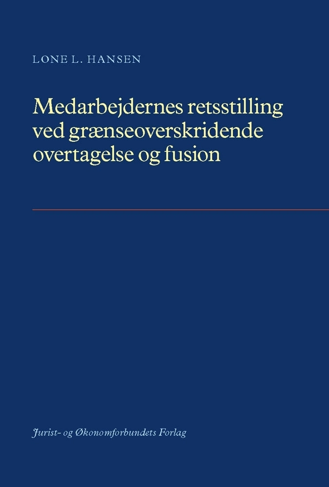 Medarbejdernes retsstilling ved grænseoverskridende overtagelse og fusion