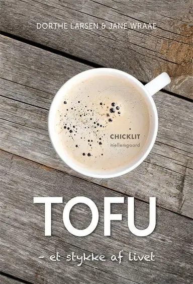 TOFU – et stykke af livet