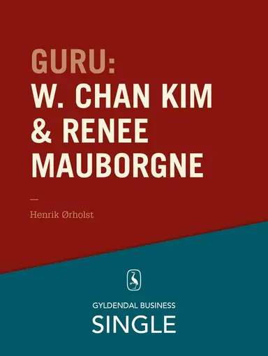 Guru W. Chan Kim & Renée Mauborgne - en troldmand og hans lærling