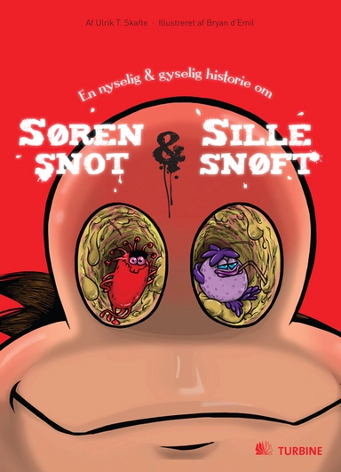 En nyselig & gyselig historie om Søren Snot & Sille Snøft