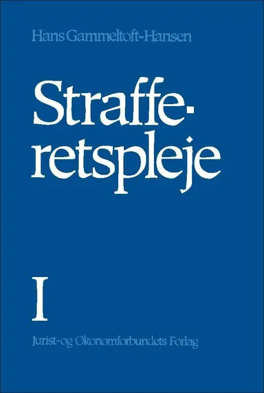 Strafferetspleje Grundbegreber, bevis, domstolene, påtalen