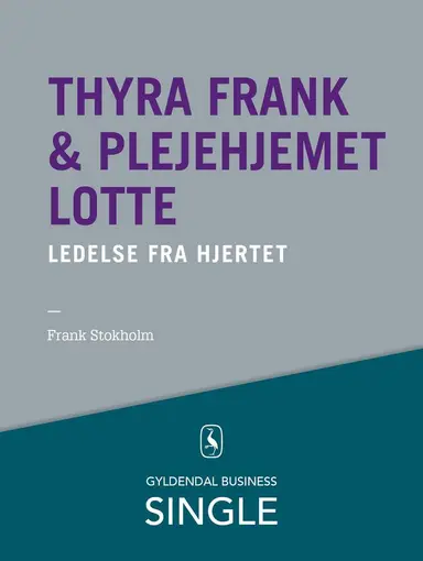 Thyra Frank & plejehjemmet Lotte