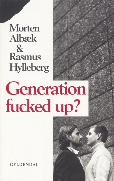 Generation fucked up?