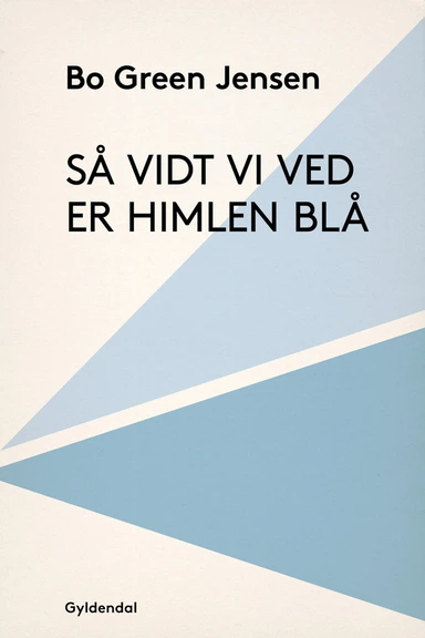 Så vidt vi ved er himlen blå