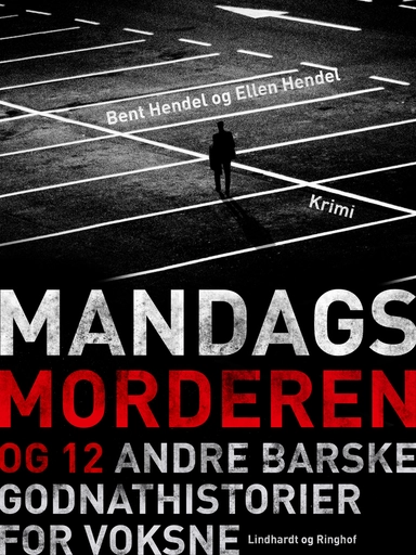 Mandagsmorderen og 12 andre barske godnathistorier for voksne