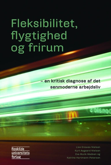 Fleksibilitet, flygtighed og frirum