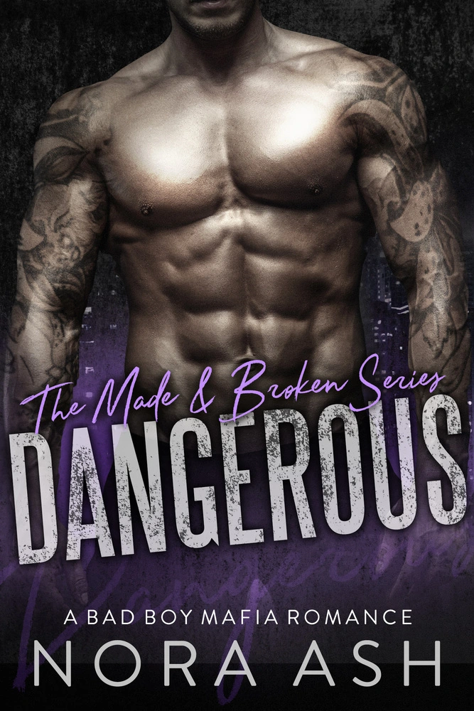 Dangerous (Made & Broken #1)