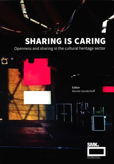 Sharing is  Caring - Opennes and sharing in the cultural heritage sector