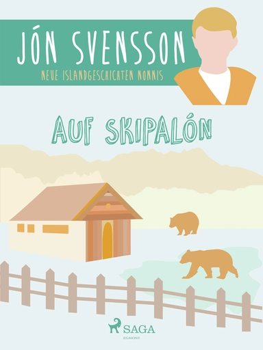 Auf Skipalón: neue Islandgeschichten Nonnis