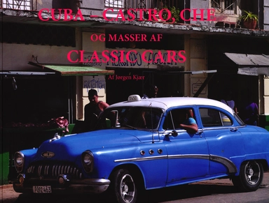 Cuba - Castro, Che og masser af Classic Cars