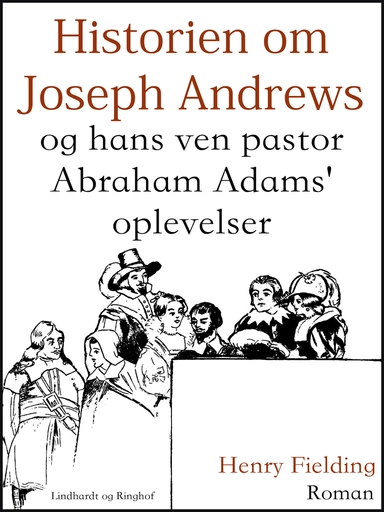 Historien om Joseph Andrews og hans ven pastor Abraham Adams oplevelser