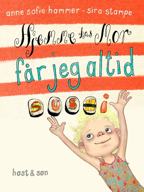 Billede af Magda. Hjemme hos mor får jeg altid sushi