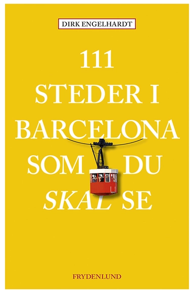 111 steder i Barcelona som du skal se