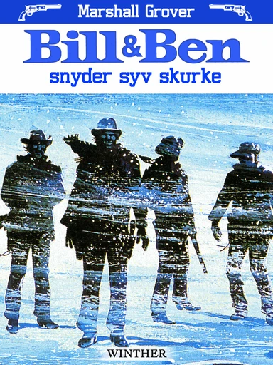 Bill og Ben snyder syv skurke