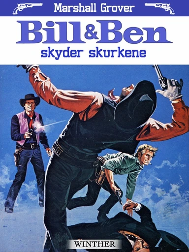 Bill og Ben skyder skurkene