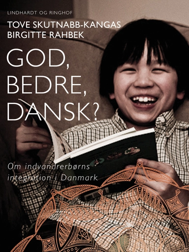 God, bedre, dansk? Om indvandrerbørns integration i Danmark