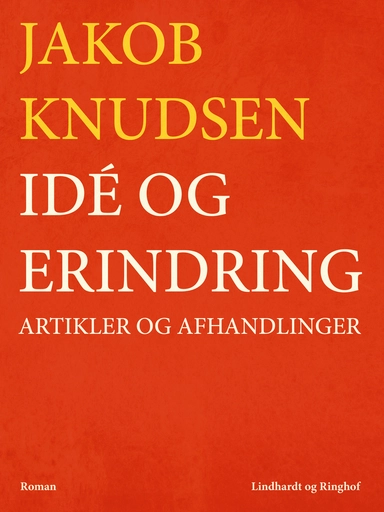 Idé og erindring: Artikler og afhandlinger