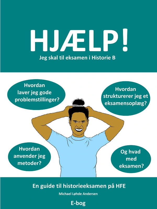 Billede af Hjælp! Jeg skal til eksamen i historie B