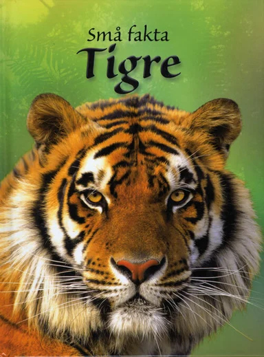 Små fakta: Tigre