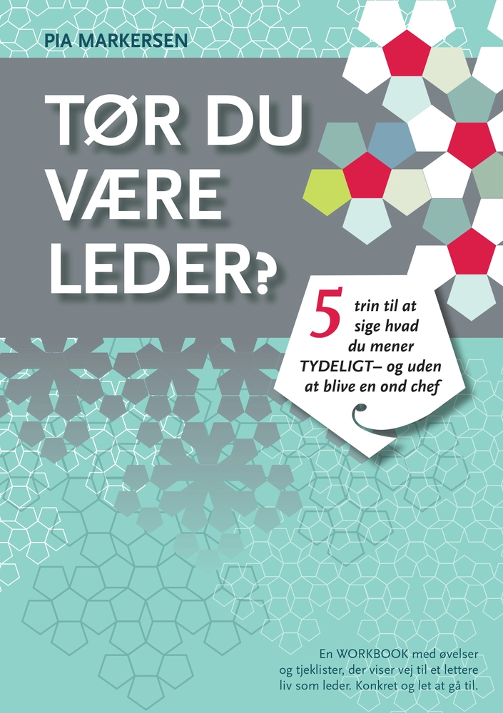 Tør du være leder? 5 trin til at sige hvad du mener - tydeligt og uden at blive en ond chef