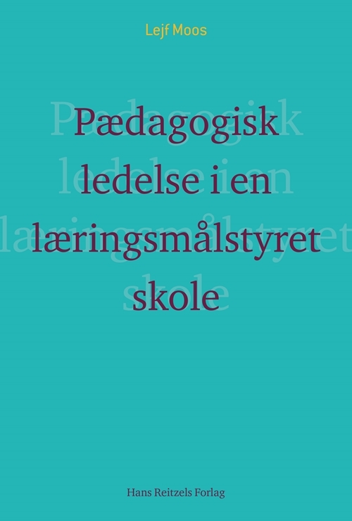 Pædagogisk Ledelse I En Læringsmålstyret Skole