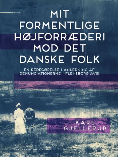 Mit formentlige højforræderi mod det danske folk