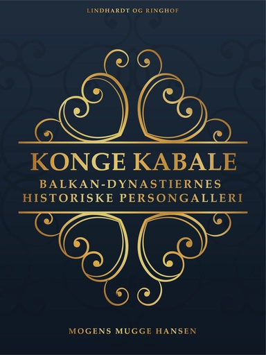 Konge kabale. Balkan-dynastiernes historiske persongalleri